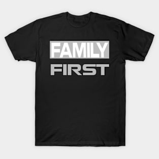 Family first T-Shirt